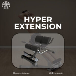 Iron Fist Pro Hyper Extension